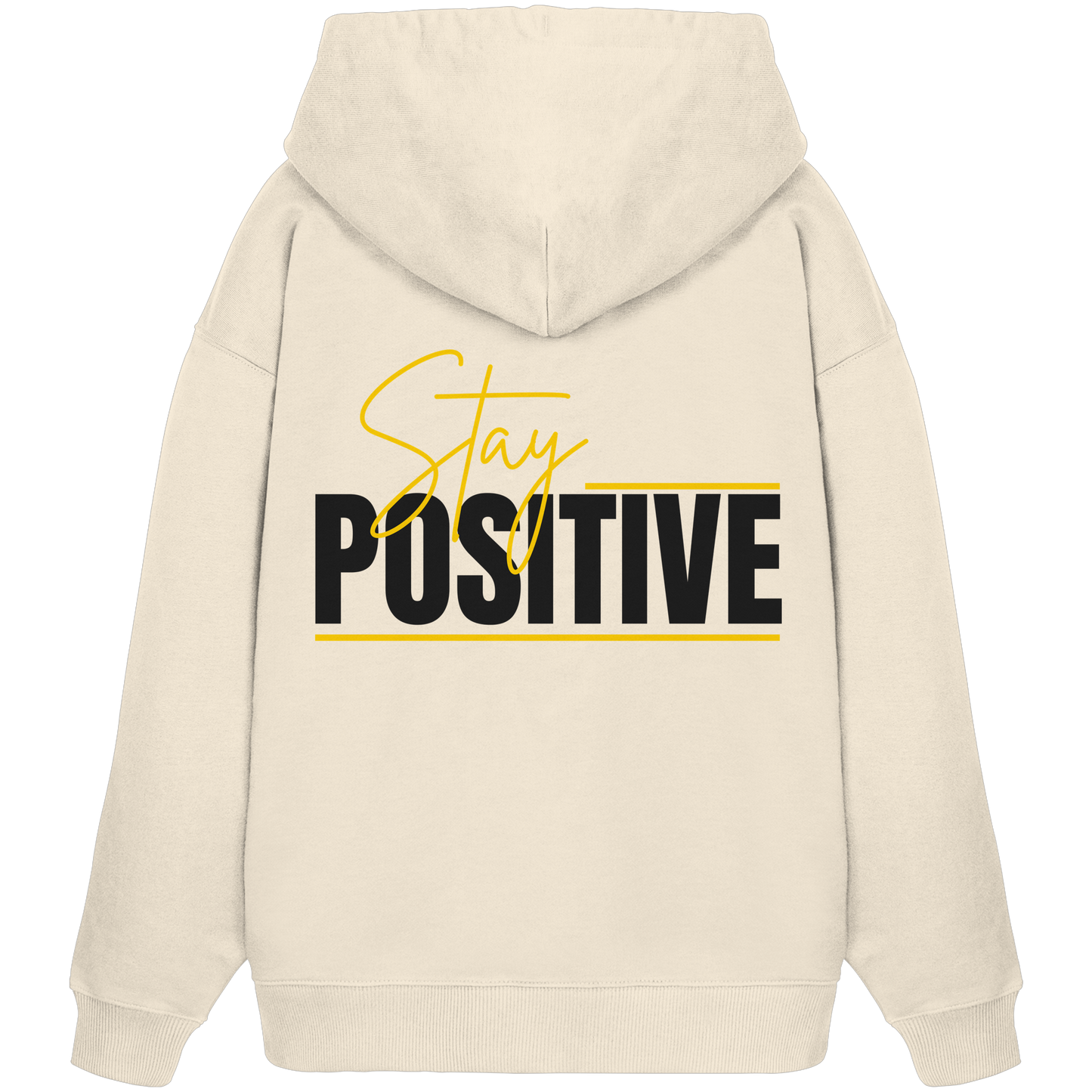 Stay Positive - Organic Oversize Hoodie