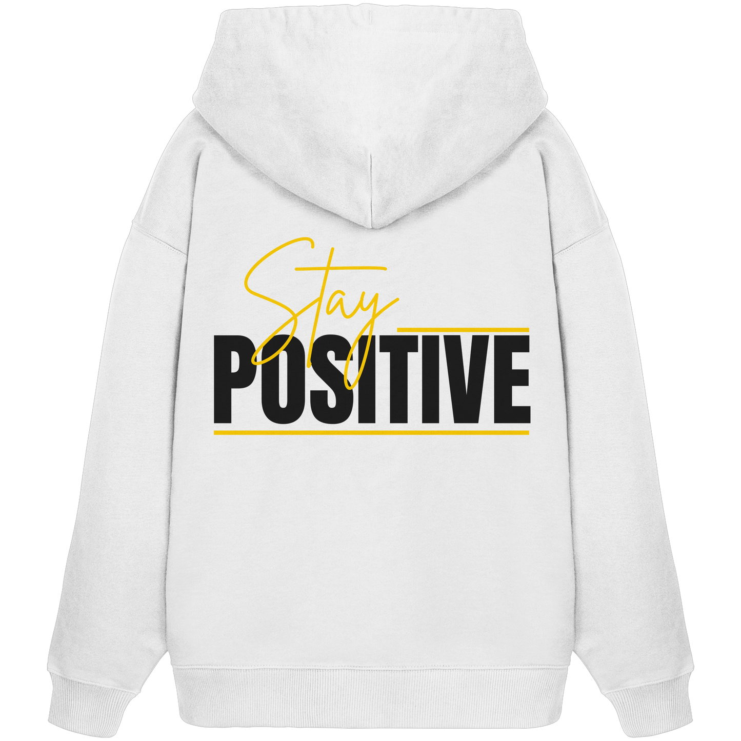 Stay Positive - Organic Oversize Hoodie